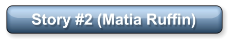 Story #2 (Matia Ruffin)